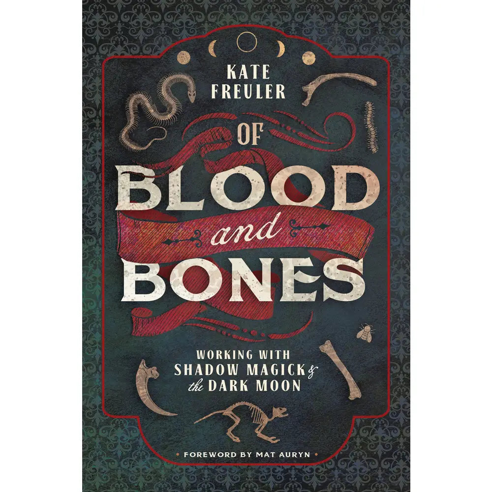 Of Blood and Bones: Working with Shadow Magick